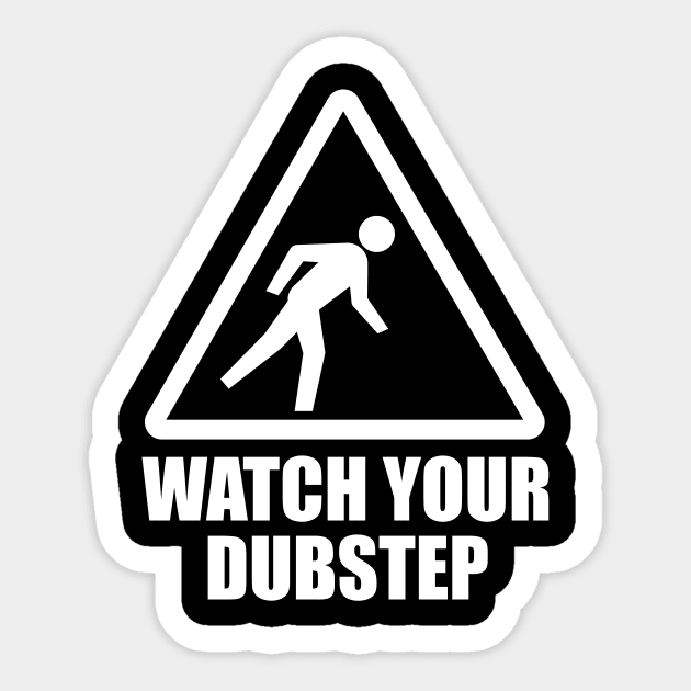 Watch your Dubstep (white) Sticker by hardwear